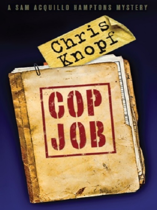 Title details for Cop Job by Chris Knopf - Available